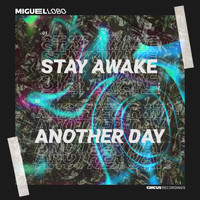 Miguel Lobo - Stay Awake / Another Day