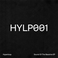 Hyperloop - Sound of the Bassline EP