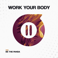 be The PANDA - Work Your Body
