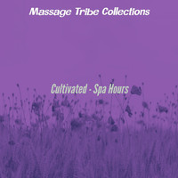 Massage Tribe Collections - Cultivated - Spa Hours