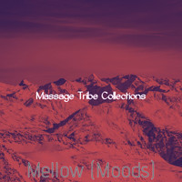 Massage Tribe Collections - Mellow (Moods)
