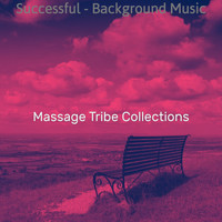Massage Tribe Collections - Successful - Background Music