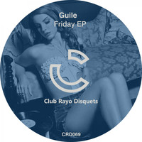 Guile - Friday EP