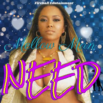 Mellow Man - Need