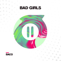 Baco - Bad Girls