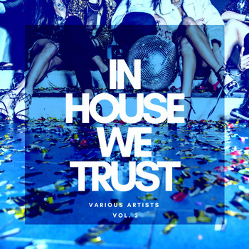 Various Artists - In House We Trust, Vol. 2
