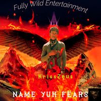 Kriss Zeus - Name Yuh Fears