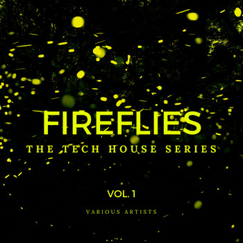 Various Artists - Fireflies (The Tech House Series), Vol. 1