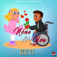 Real V.I - None Like You