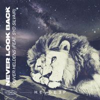 Oliver Heldens - Never Look Back (feat. Syd Silvair)