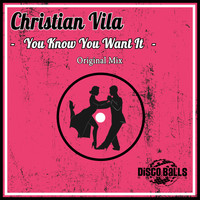 Christian Vila - You Know You Want It