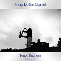 Sonny Rollins Quartet - Tenor Madness (Remastered 2021)