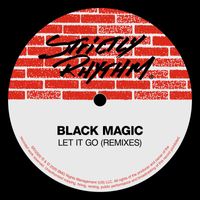Black Magic - Let It Go (Remixes)