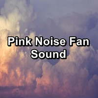Sounds of Nature White Noise Sound Effects - Pink Noise Fan Sound