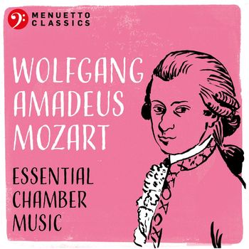 Various Artists - Wolfgang Amadeus Mozart: Essential Chamber Music