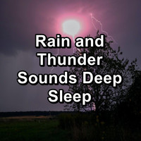 Thunder Storm - Rain and Thunder Sounds Deep Sleep