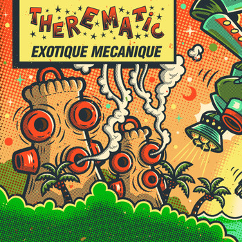 Therematic - Exotique Mecanique