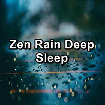 Musica Relajante - Zen Rain Deep Sleep