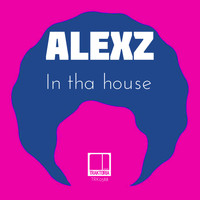 Alexz - In Tha House