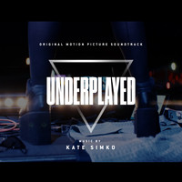 Kate Simko - Underplayed (Original Motion Picture Soundtrack)