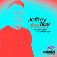 Jeffrey Tice - Better Than Monkeys