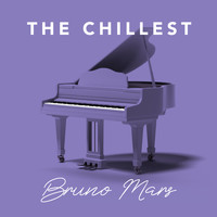 The Chillest - The Chillest Bruno Mars