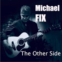 Michael Fix - The Other Side