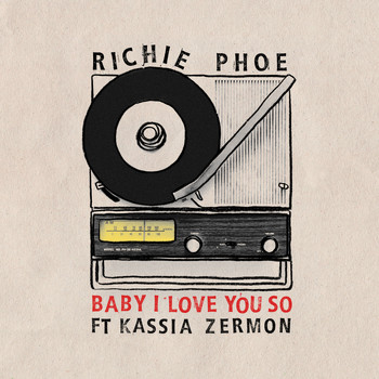 Richie Phoe - Baby I Love You So