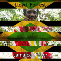 Lloyd Forrest - Jamaica Fever