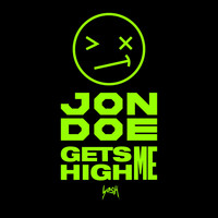 Jon Doe - Gets Me High