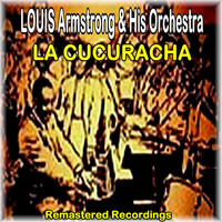 Louis Armstrong and His Orchestra - La Cucuracha