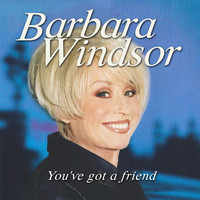 Barbara Windsor - You've Got A Friend