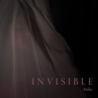 Aishe - Invisible