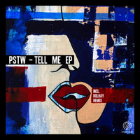 PSTW - Tell Me EP ( Incl. Rolhay Remix)