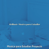 Musica para Estudiar Proyecto - Brillante Musica para Estudiar