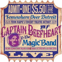 Captain Beefheart And The Magic Band - Somewhere Over Detroit (Live from Harpos Concert Theatre, Detroit, 11/12/1980)