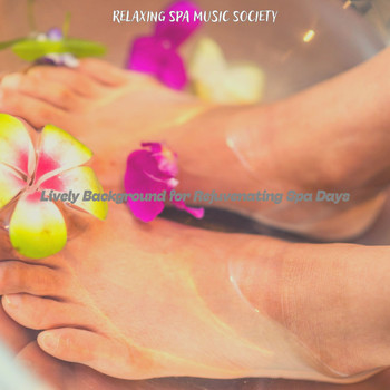 Relaxing Spa Music Society - Lively Background for Rejuvenating Spa Days