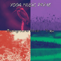 Yoga Music Prime - Background Music - Yoga