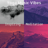 Yoga Music Vibes - Inspiring - Meditation