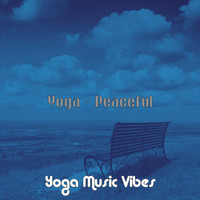 Yoga Music Vibes - Yoga - Peaceful