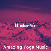Amazing Yoga Music - Bikram Yoga - Music