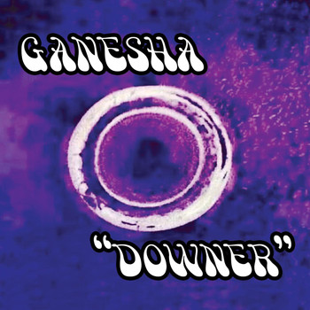 Ganesha - Downer (Explicit)
