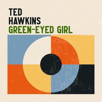 Ted Hawkins - Green-Eyed Girl