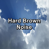 White Noise Pink Noise - Hard Brown Noise