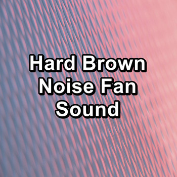 Yoga - Hard Brown Noise Fan Sound
