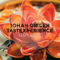 Johan Gielen & Tastexperience - Namaste