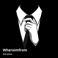 Rick James - Whereimfrom