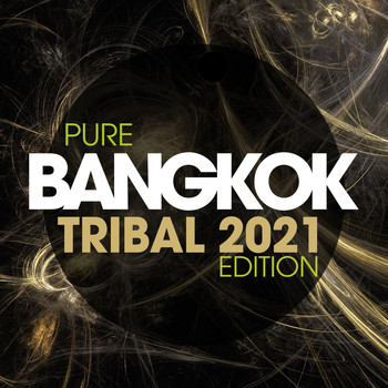 Various Artists - Pure Bangkok Tribal 2021 Edition