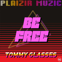 Be Free - Tommy Glasses