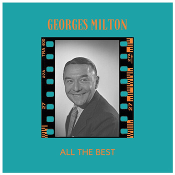 Georges Milton - All the best